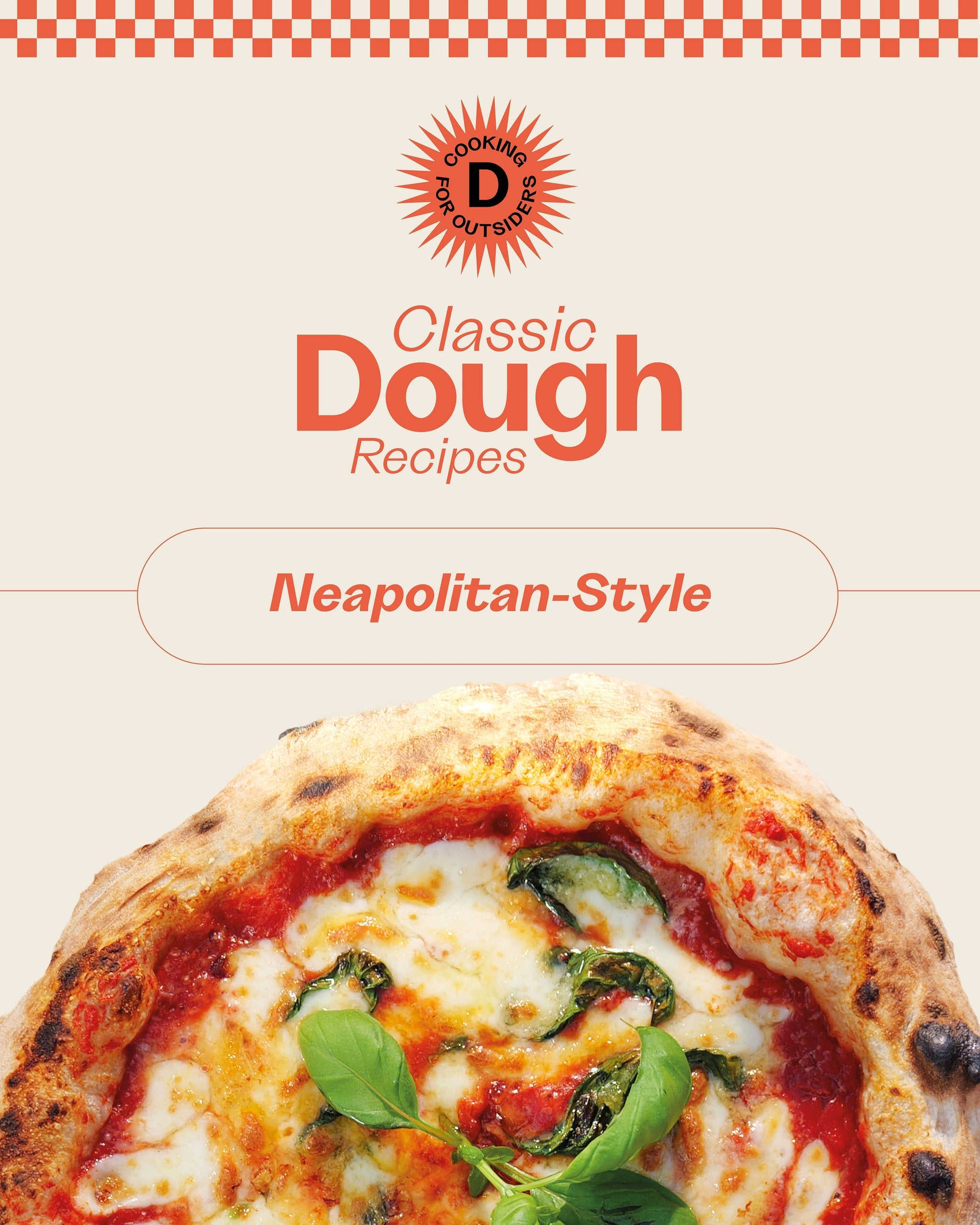 Classic Doughs -  Neapolitan-Style (Light, airy, chewy)